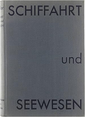 Seller image for Schiffahrt und Seewesen, ein Buch vom Verkehr auf dem Wasser und von der Herrschaft des Menschen auf den Meeren, Strmen und Wasserwegen for sale by Untje.com