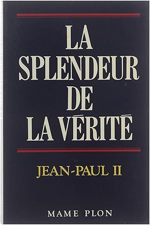 Bild des Verkufers fr La splendeur de la vrit : lettre encyclique Veritatis splendor : 6 aou?t 1993 zum Verkauf von Untje.com