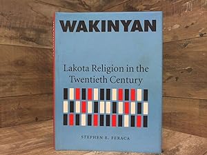 Imagen del vendedor de Wakinyan: Lakota Religion in the Twentieth Century a la venta por Archives Books inc.