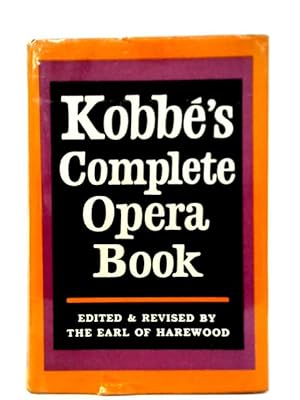 Seller image for Kobbe's Complete Opera Book for sale by World of Rare Books