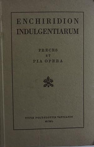 ENCHIRIDION INDULGENTIARUM Preces et Pia Opera