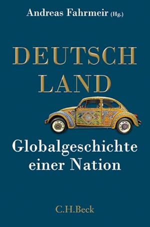 Bild des Verkufers fr Deutschland: Globalgeschichte einer Nation : Globalgeschichte einer Nation zum Verkauf von AHA-BUCH GmbH