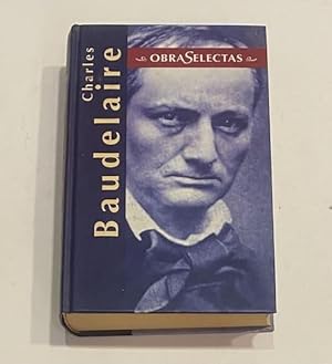 Imagen del vendedor de Obras selectas. Charles Baudelaire. a la venta por ARREBATO LIBROS