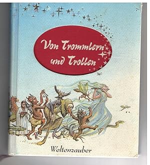 Bild des Verkufers fr Von Trommlern und Trollen. Geschichten von wundersamen Wesen zum Verkauf von Bcherpanorama Zwickau- Planitz