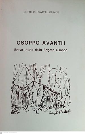 Immagine del venditore per Osoppo avanti! Breve storia della brigata Osoppo venduto da MULTI BOOK