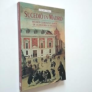 Image du vendeur pour Sucedi en Madrid. Hechos curiosos y raros de la historia de Madrid mis en vente par MAUTALOS LIBRERA