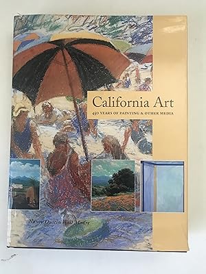 Immagine del venditore per California Art: 450 Years of Painting & Other Media venduto da Sheapast Art and Books