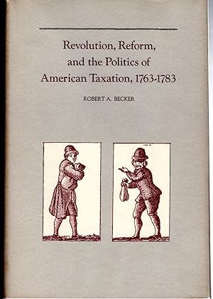 Seller image for Revolution, Reform and the Politics of American Taxation, 1763--1783 for sale by Dorley House Books, Inc.