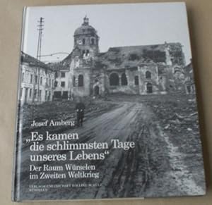 "Es kamen die schlimmsten Tage unseres Lebens". Der Raum Würselen im Zweiten Weltkrieg. Vorwort v...