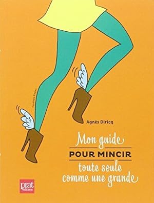 Seller image for Mon guide pour mincir toute seule comme une grande for sale by Dmons et Merveilles