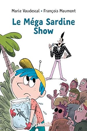 Image du vendeur pour Le mga sardine show mis en vente par Dmons et Merveilles