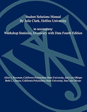 Seller image for Student Solutions Manual to accompany Workshop Statistics: Discovery with Data, 4e for sale by BuenaWave