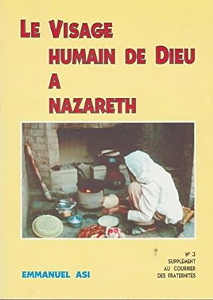 Imagen del vendedor de Le visage humain de Dieu  Nazareth : La spiritualit de Nazareth a la venta por Ammareal