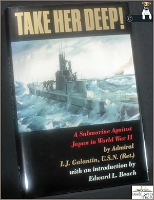 Bild des Verkufers fr Take Her Deep! A Submarine Against Japan in World War II zum Verkauf von BookLovers of Bath
