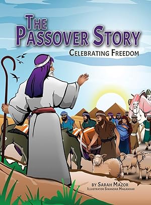 Image du vendeur pour The Passover Story: Celebrating Freedom (6) (Jewish Holiday Books for Children) mis en vente par Redux Books