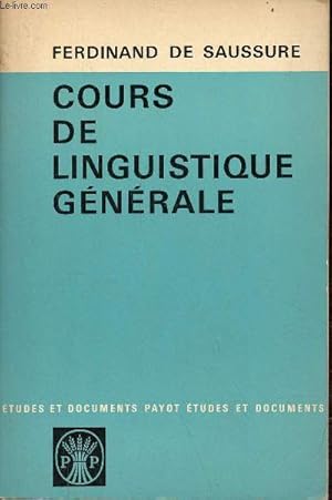 Bild des Verkufers fr Cours de linguistique gnrale - Collection tudes et documents payot. zum Verkauf von Le-Livre