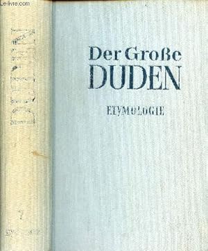 Image du vendeur pour Der grosse duden band 7 - Duden Etymologie herkunftswrterbuch der deutschen sprache. mis en vente par Le-Livre