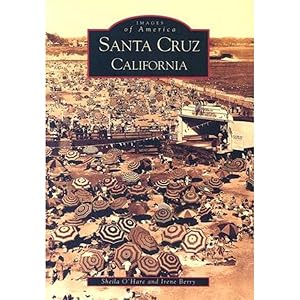 Imagen del vendedor de Santa Cruz, California (Images of America) a la venta por SPHINX LIBRARY