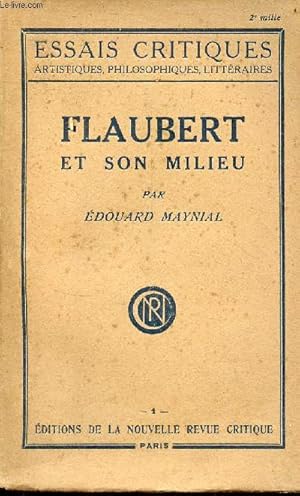 Bild des Verkufers fr Flaubert et son milieu - Collection essais critiques artistiques, philosophiques, littraires n1. zum Verkauf von Le-Livre