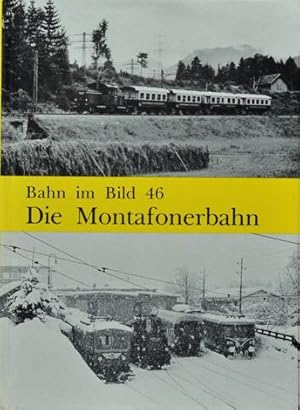 BAHN IM BILD BAND 46 - DIE MONTAFONERBAHN