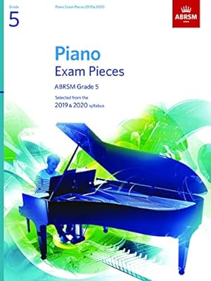 Bild des Verkufers fr Piano Exam Pieces 2019 & 2020, ABRSM Grade 5: Selected from the 2019 & 2020 syllabus (ABRSM Exam Pieces) zum Verkauf von WeBuyBooks