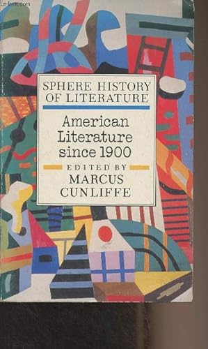 Seller image for American Literature Since 1900 - "Sphere History of Literature" N9 for sale by Le-Livre