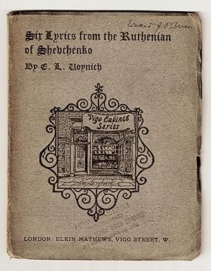 Seller image for SIX LYRICS FROM THE RUTHENIAN OF TARAS SHEVCHENKO Also THE SONG OF THE MERCHANT KALASHNIKOV FROM THE RUSSIAN OF MIKHAIL LERMONTOV. Rendered into English Verse with a Biographical Sketch by E. L. Voynich. for sale by Blue Mountain Books & Manuscripts, Ltd.