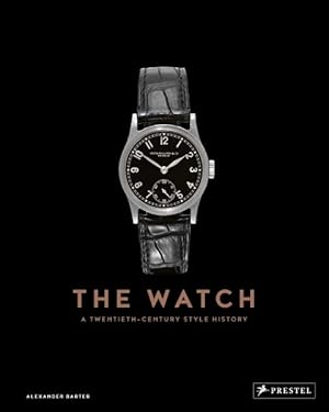 Seller image for Watch : A Twentieth Century Style History for sale by GreatBookPricesUK