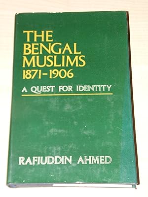 Immagine del venditore per The Bengal Muslims 1871 - 1906 - A Quest for Identity venduto da Cariad Books