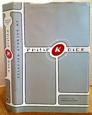 Immagine del venditore per SELECTED STORIES OF PHILIP K. DICK venduto da MARIE BOTTINI, BOOKSELLER
