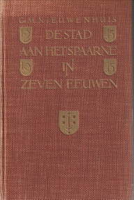 Imagen del vendedor de De stad aan het Spaarne in zeven eeuwen a la venta por Antiquariaat Parnassos vof