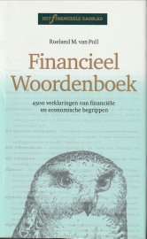 Seller image for Financieel woordenboek. 4500 verklaringen van financile en economische begrippen for sale by Antiquariaat Parnassos vof