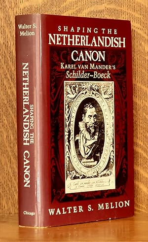 Bild des Verkufers fr SHAPING THE NETHERLANDISH CANON zum Verkauf von Andre Strong Bookseller