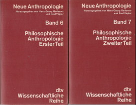 Philosophische Anthrpologie Erster und zweiter Teil