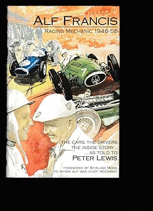 Seller image for Alf Francis: Racing Mechanic 1948-1958 for sale by Riverside Books