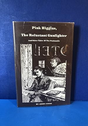 Image du vendeur pour Pink Higgins, The Reluctant Gunfighter and Other Tales of the Panhandle mis en vente par Smythe Books LLC