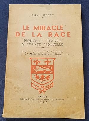 Le miracle de la race " Nouvelle France & France Nouvelle - Conférence prononcée le 20 Février 19...