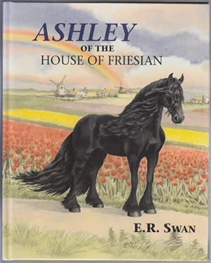Imagen del vendedor de Ashley of the House of Friesian a la venta por HORSE BOOKS PLUS LLC