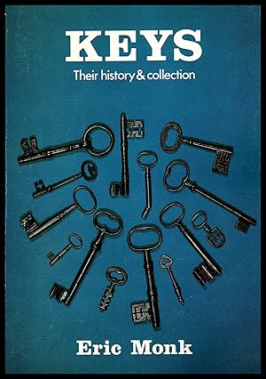 Shire Publication: Keys, Their History & Collection by Eric Monk No.73 1983