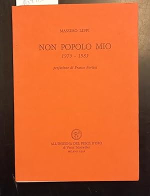 Bild des Verkufers fr NON POPOLO MIO, 1975-1985. Prefazione di Franco Fortini. zum Verkauf von studio bibliografico pera s.a.s.