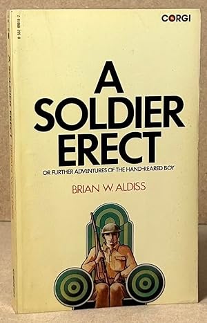 Bild des Verkufers fr A Soldier Erect _ Or Further Adeventures of the Hand-Reared Boy zum Verkauf von San Francisco Book Company