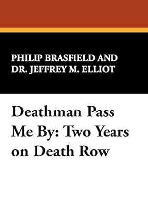 Imagen del vendedor de Deathman Pass Me by: Two Years on Death Row a la venta por Reliant Bookstore