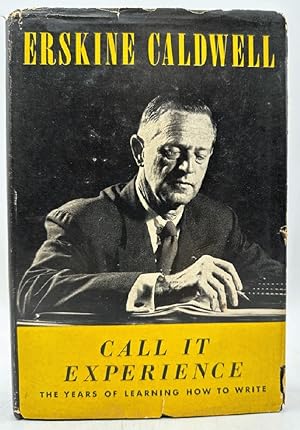 Call it Experience, The Years of Learning How to Write: Erskine Caldwell (Signed 1st Ed)