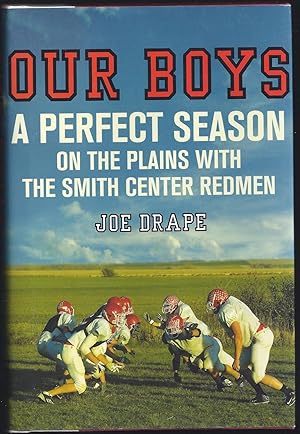 Image du vendeur pour Our Boys: A Perfect Season on the Plains with the Smith Center Redmen mis en vente par Reliant Bookstore