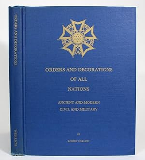 Orders and Decorations of all Nations, Ancient and Modern, Civil and Military