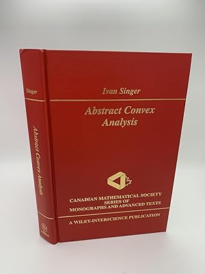 Immagine del venditore per ABSTRACT CONVEX ANALYSIS (CANADIAN MATHEMATICAL SOCIETY SERIES OF MONOGRAPHS AND ADVANCED TEXTS) venduto da Second Story Books, ABAA