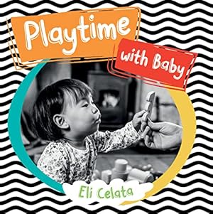 Bild des Verkufers fr Playtime with Baby (Loving Baby) zum Verkauf von Reliant Bookstore