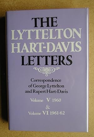 The Lyttelton Hart-Davis Letters: Correspondence of George Lyttelton and Rupert Hart-Davis. Volum...