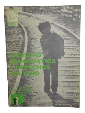 Sociedad Democrática Y Derechos Del Niño. Jornadas Nacionales 22 y 23 De Noviembre De 1986 Conclu...