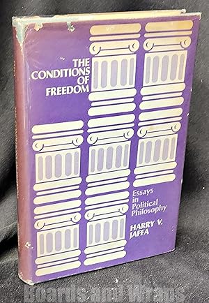 The Conditions of Freedom Essays in Political Philosophy